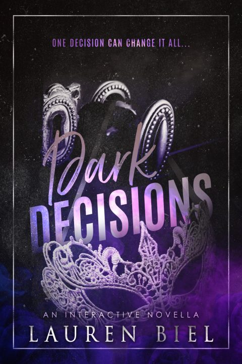 Dark Decisions by Lauren Biel